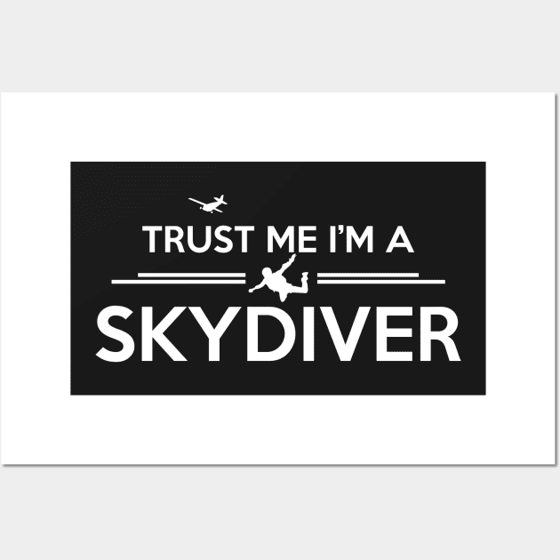 Skydiving: Trust me I'm a skydiver Wall Art by nektarinchen